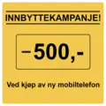 Innbyttekampanje Mobiltelefon Rabatt ved innsending av gammel mobil